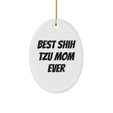 Shih Tzu Dog Lover's Delight, Funny Gifts from Mom for Best Shih Tzu Mom Ever, Christmas Oval Ornament for Shih Tzu Dog Owners, Gifts for Shih Tzu Dog Enthusiasts - Image 1